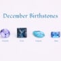 December Birthstones